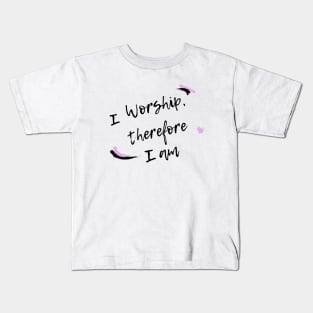 I worship therefore I am Kids T-Shirt